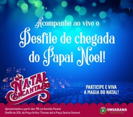 Umuarama recebe o Papai Noel com grande desfile natalino neste sábado